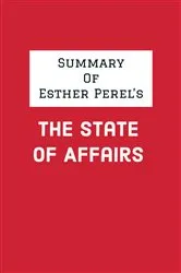 Book cover of Summary of Esther Perel's The State of Affairs by IRB Media