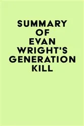 Book cover of Summary of Evan Wright's Generation Kill by IRB Media