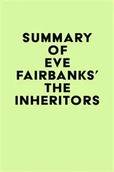 Book cover of Summary of Eve Fairbanks's The Inheritors by IRB Media