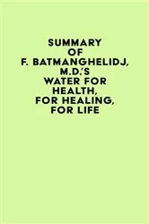 Book cover of Summary of F. Batmanghelidj, M.D.'s Water by IRB Media