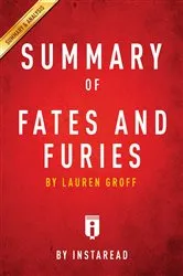 Book cover of Summary of Fates and Furies by Summaries, Instaread,