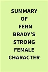Book cover of Summary of Fern Brady's Strong Female Character by IRB Media