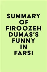 Book cover of Summary of Firoozeh Dumas's Funny in Farsi by IRB Media
