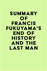 Book cover of Summary of Francis Fukuyama's End of History and the Last Man by Unknown