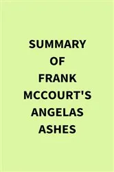 Book cover of Summary of Frank McCourt's Angelas Ashes by IRB Media