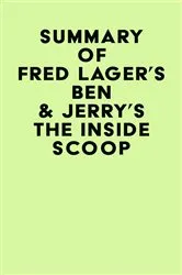 Book cover of Summary of Fred Lager's Ben & Jerry's: The Inside Scoop by Unknown