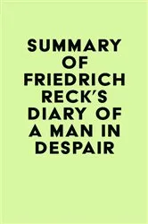 Book cover of Summary of Friedrich Reck's Diary of a Man in Despair by Unknown