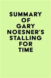 Book cover of Summary of Gary Noesner's Stalling for Time by Unknown