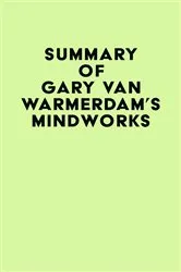 Book cover of Summary of Gary van Warmerdam's MindWorks by Unknown
