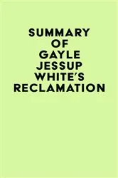 Book cover of Summary of Gayle Jessup White's Reclamation by IRB Media