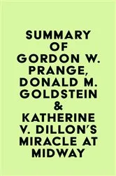 Book cover of Summary of Gordon W. Prange, Donald M. Goldstein & Katherine V. Dillon's Miracle at Midway by Unknown