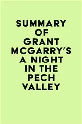 Book cover of Summary of Grant McGarry's A Night in the Pech Valley by Unknown