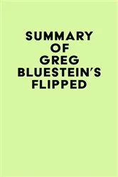 Book cover of Summary of Greg Bluestein's Flipped by IRB Media