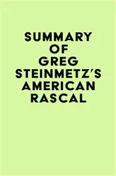 Book cover of Summary of Greg Steinmetz's American Rascal by IRB Media