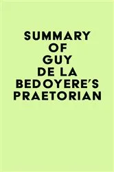 Book cover of Summary of Guy de la Bédoyère's Praetorian by Unknown