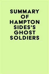 Book cover of Summary of Hampton Sides's Ghost Soldiers by Unknown