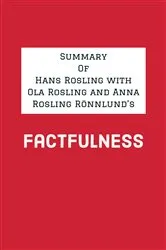 Book cover of Summary of Hans Rosling with Ola Rosling and Anna Rosling Rönnlund's Factfulness by IRB Media