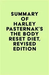 Book cover of Summary of Harley Pasternak's The Body Reset Diet, Revised Edition by Unknown