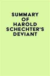 Book cover of Summary of Harold Schechter's Deviant by Unknown