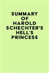Book cover of Summary of Harold Schechter's Hell's Princess by IRB Media