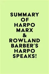Book cover of Summary of Harpo Marx & Rowland Barber's Harpo Speaks! by IRB Media