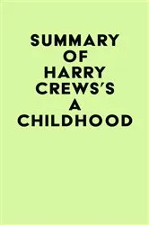 Book cover of Summary of Harry Crews's A Childhood by Unknown