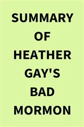 Book cover of Summary of Heather Gay's Bad Mormon by Unknown