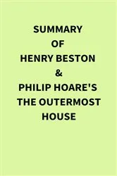 Book cover of Summary of Henry Beston and Philip Hoare's The Outermost House by IRB Media