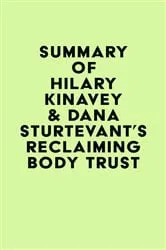 Book cover of Summary of Hilary Kinavey & Dana Sturtevant's Reclaiming Body Trust by Unknown