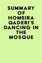 Book cover of Summary of Homeira Qaderi's Dancing in the Mosque by IRB Media