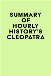 Book cover of Summary of Hourly History's Cleopatra by Unknown