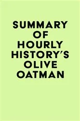 Book cover of Summary of Hourly History's Olive Oatman by Unknown