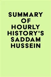 Book cover of Summary of Hourly History's Saddam Hussein by Unknown
