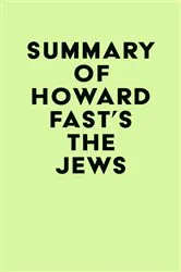 Book cover of Summary of Howard Fast's The Jews by IRB Media