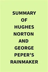 Book cover of Summary of Hughes Norton and George Peper's Rainmaker by IRB Media