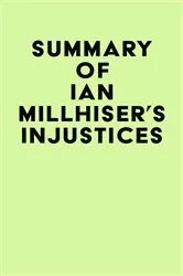 Book cover of Summary of Ian Millhiser's Injustices by IRB Media