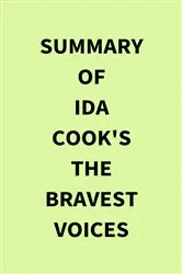 Book cover of Summary of Ida Cook's The Bravest Voices by Unknown