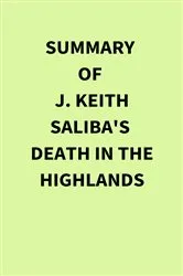 Book cover of Summary of J. Keith Saliba's Death in the Highlands by Unknown