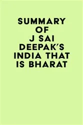 Book cover of Summary of J Sai Deepak's India, that is Bharat by IRB Media