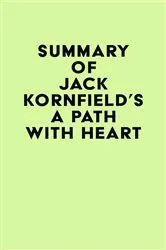 Book cover of Summary of Jack Kornfield's A Path with Heart by IRB Media