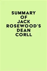 Book cover of Summary of Jack Rosewood's Dean Corll by IRB Media