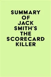 Book cover of Summary of Jack Smith's The Scorecard Killer by Unknown