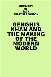 Book cover of Summary of Jack Weatherford's Genghis Khan and the Making of the Modern World by IRB Media