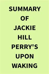 Book cover of Summary of Jackie Hill Perry's Upon Waking by IRB Media
