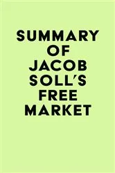 Book cover of Summary of Jacob Soll's Free Market by IRB Media