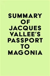 Book cover of Summary of Jacques Vallee's Passport to Magonia by IRB Media