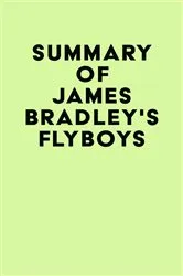 Book cover of Summary of James Bradley's Flyboys by IRB Media