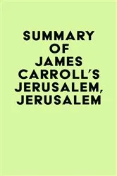 Book cover of Summary of James Carroll's Jerusalem, Jerusalem by IRB Media