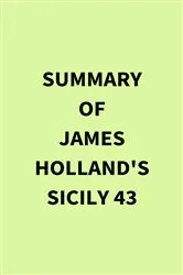 Book cover of Summary of James Holland's Sicily 43 by Unknown
