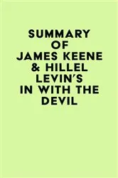 Book cover of Summary of James Keene & Hillel Levin's In with the Devil by Unknown
